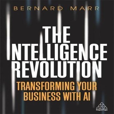 Intelligence Revolution Transforming Your Business with AI Bernar