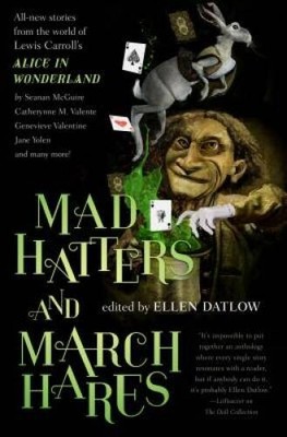 Mad Hatters and March Hares: All-New Stories from the World of Lewis Carr - GOOD