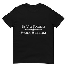 Camiseta Si Vis Pacem para Bellum - Latin Saying