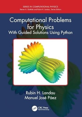 Computational Problems for Physics: With Guided Solutions Using Python by Rubin