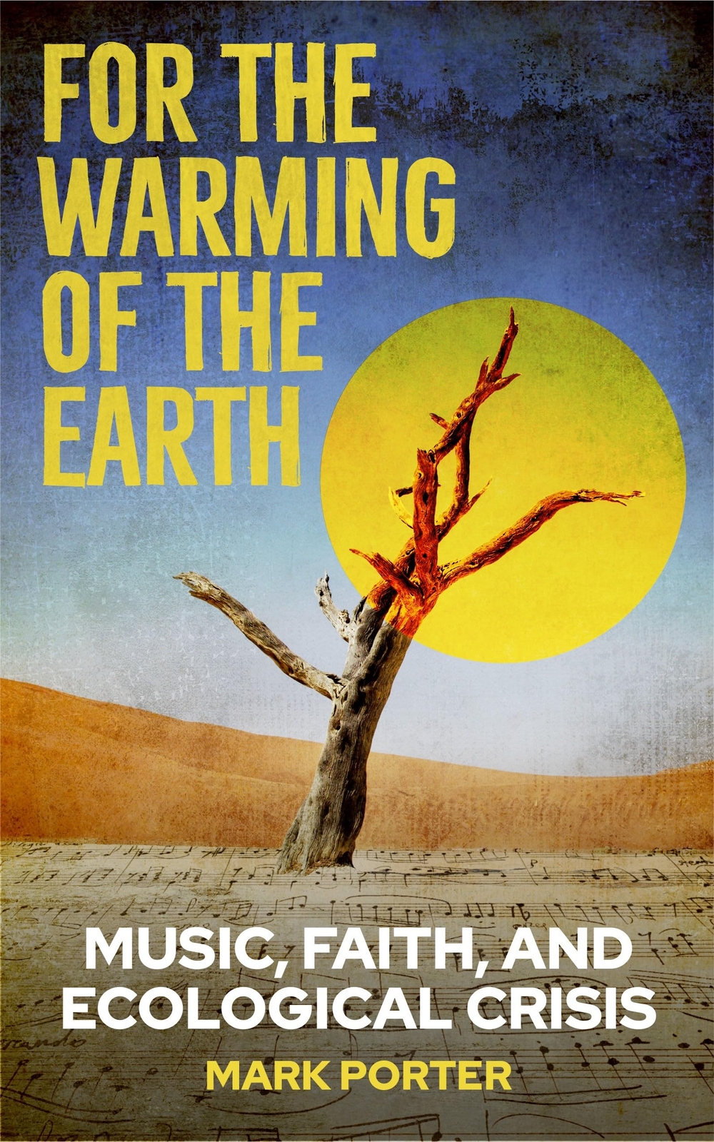 Mark Porter For the Warming of the Earth (Tascabile)
