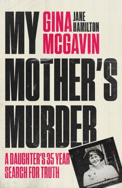 My Mother's Murder by Gina McGavin, Jane Hamilton - 9781917439084 - Image 6