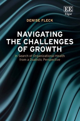 Navigating the Challenges of Growth: In Search of Organizational Health from a D