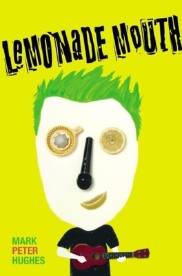 Lemonade Mouth, Hughes, Mark Peter