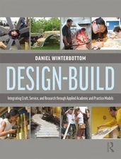 Design-Build : Integrating Craft, Service and Research Through Applied Academ...