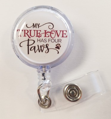 Pet Lovers, My True Love has Four Paws. Retractable Badge Name Tag ID Holder 3D 