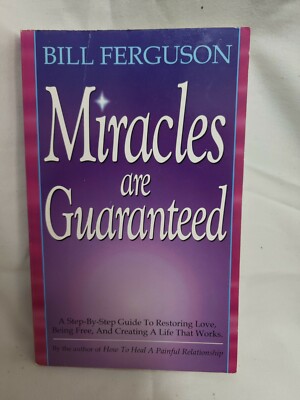 Miracles are Guaranteed. By Bill Ferguson.  1992. Paperback
