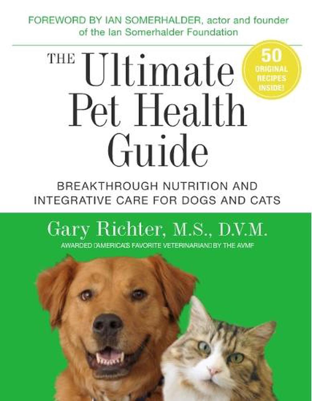 Ultimate Pet Health Guide Breakthrough Nutrition and Integrative Care
