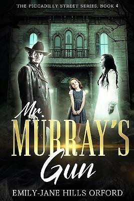 Mr. Murrays Gun By Emily-Jane Hills Orford - New Copy - 9781952020094