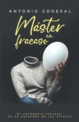 Mster en fracaso by Antonio Codesal Paperback Book