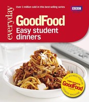 Good Food: Easy Student Dinners | Triple-Tested Recipes | Good Food Guides