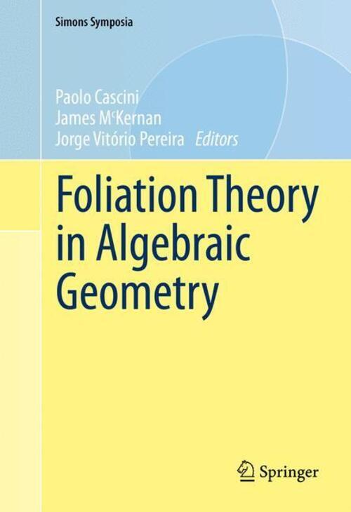Thumbnail - Paolo Cascini (u. A.) | Foliation Theory In Algebraic Geometry | Buch