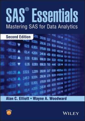 SAS Essentials: Mastering SAS for Data Analytics by Alan C Elliott: Used