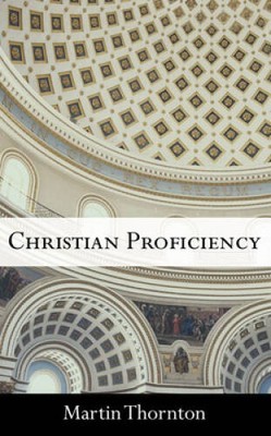 Christian Proficiency: - Paperback By Thornton, Martin - VERY GOOD