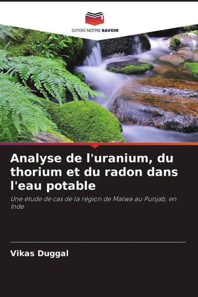 Vikas Duggal | Analyse De L'uranium, Du Thorium Et Du Radon Dans L'eau Potable-image