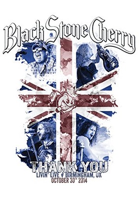 Black Stone Cherry - Thank You-Livin' Live Birmingham DVD EAGLE VISION