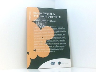 Racism: what it is and how to deal with it. A Guide to Talking about Racism INTE