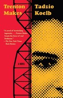 Trenton Makes A Novel Tadzio Koelb Taschenbuch Einband - Flex.(Paperback) 2019