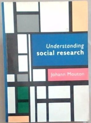 Mouton, Johann .. Understanding Social Research