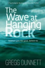 The Wave at Hanging Rock by Dunnett, Gregg