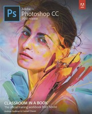 ADOBE PHOTOSHOP CC CLASSROOM IN - Faulkner, Andrew|Chavez, Conrad - Good - S...