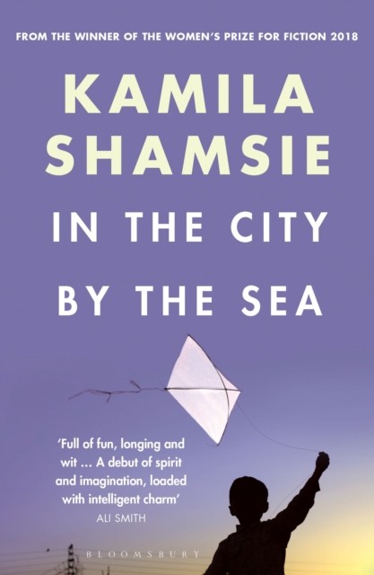In the City by the Sea by Kamila Shamsie (Paperback Book)