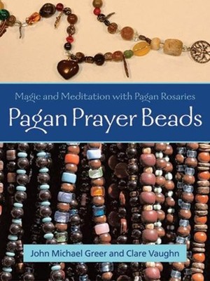 John Michael Greer Clare Vaughn Pagan Prayer Beads (Taschenbuch)