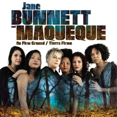 Jane Bunnett and Maqueque On Firm Ground/Tierra Firme (CD) Album