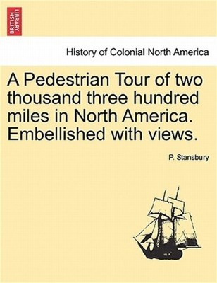 A Pedestrian Tour of Two Thousand Three Hundred Miles in North America. Embellis