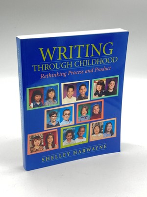 Writing through Childhood Rethinking Process and Product