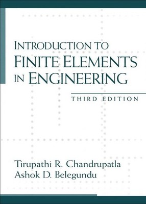 Introduction to Finite Elements in ..., Tirupathi R Cha