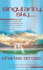Singularity Sky - Mass Market Paperback By Stross, Charles - GOOD