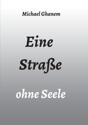 Eine Stra?E Ohne Seele