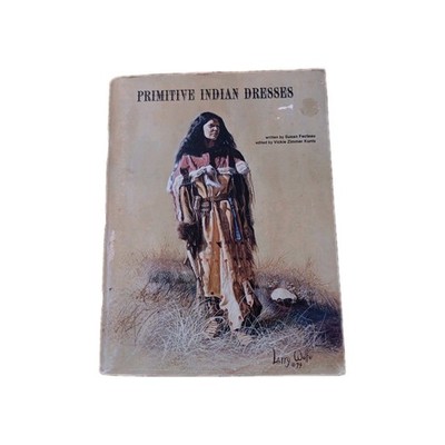 PRIMITIVE INDIAN DRESSES By Susan Fecteau 1st Edition Softcover 502 Sew Tutorial