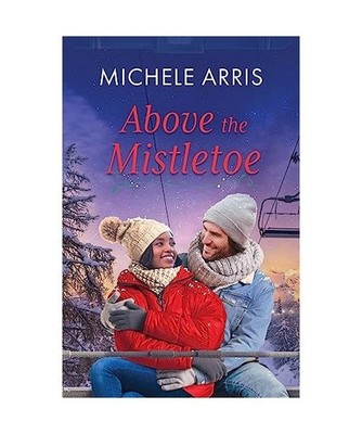 Above the Mistletoe, Michele Arris