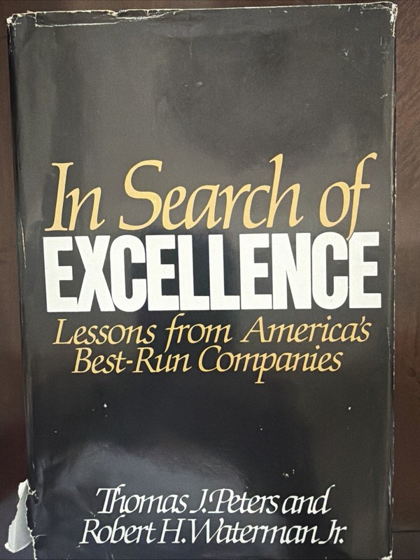 In Search of Excellence by Tom Peters and Robert H. Waterman Jr. (1982)