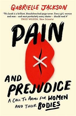 Pain And Prejudice : A Call To Arms For Women And Their Bodies Gabrielle Jackson - Image 4