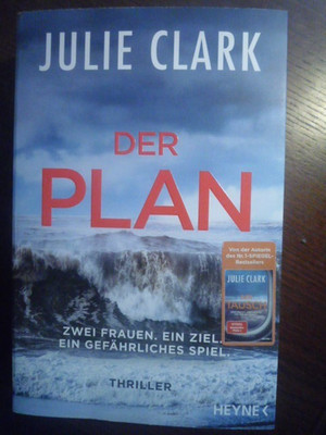 Der Plan - Zwei Frauen. Ein Ziel. Ein gefährliches Spiel. von Julie Clark (2022,