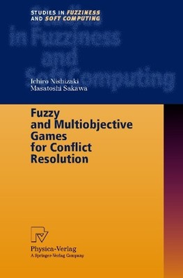Fuzzy and Multiobjective Games for Conflict Resolution - 9783790824810