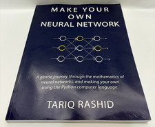 Make Your Own Neural Network by Tariq Rashid, 2016