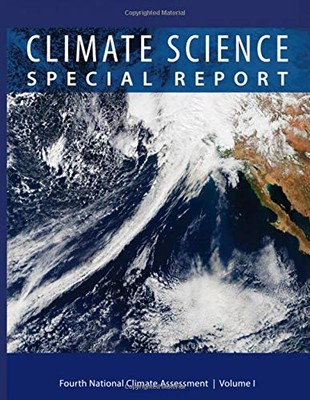 CLIMATE SCIENCE SPECIAL REPORT: VOLUME 1 By U S Global Change Research Program