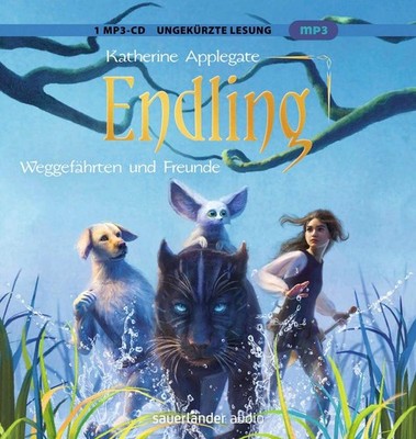 Endling 02: Weggefährten und Freunde | Katherine Applegate | deutsch