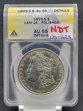 1899-S VAM-16 $1 ANACS AU55 Details Morgan Silver Dollar