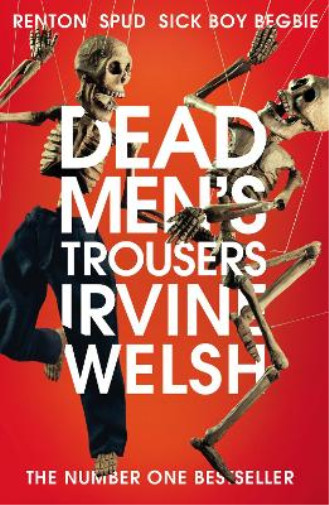 Thumbnail - Irvine Welsh Dead Men's Trousers (taschenbuch)