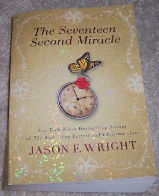 The Seventeen Second Miracle Jason F. Wright pb