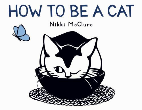 How to Be a Cat - 9781419734991, Nikki McClure, board book