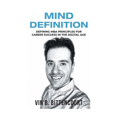 Mind Definition: Defining MBA Principles for Career Success in the Digital Age