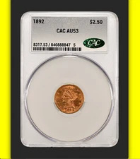 1892 AU53 CAC 2,440 Minted! Looks AU55/58 Sleeper Cheap Rare $2.50 Quarter Eagle
