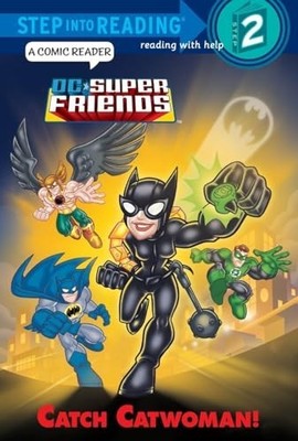 Catch Catwoman! (DC Super Friends. Step into Reading by Wrecks, Billy 0449816168