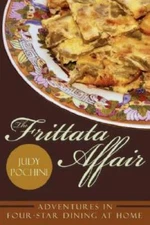 The Frittata Affair: Adventures in Four-Star Dining at Home - VERY GOOD